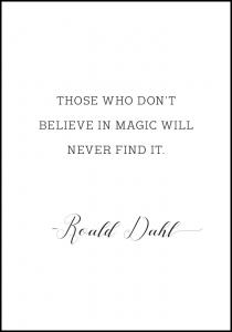 Lagervaror egen produktion Those who don't believe in magic will never find it Poster