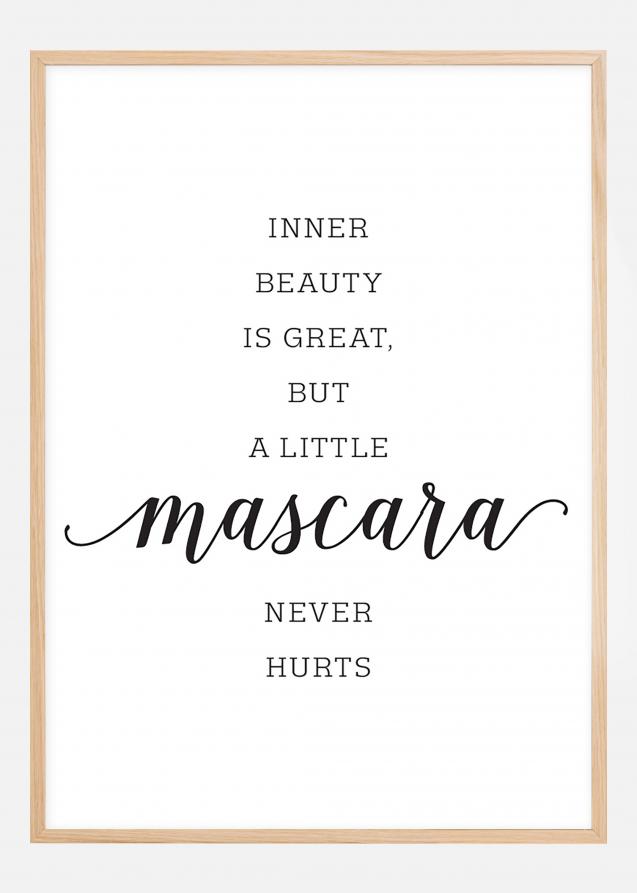 Lagervaror egen produktion Inner beauty is great, but a little mascara never hurts Poster